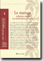 * N° 4 * Le mariage : relation vivante ou institution désuète ? (Louis Evely)